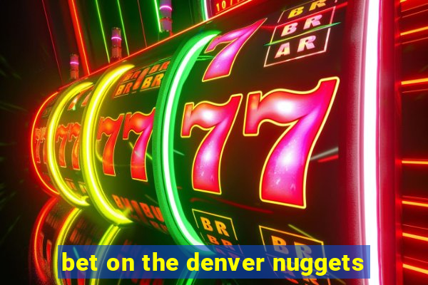 bet on the denver nuggets